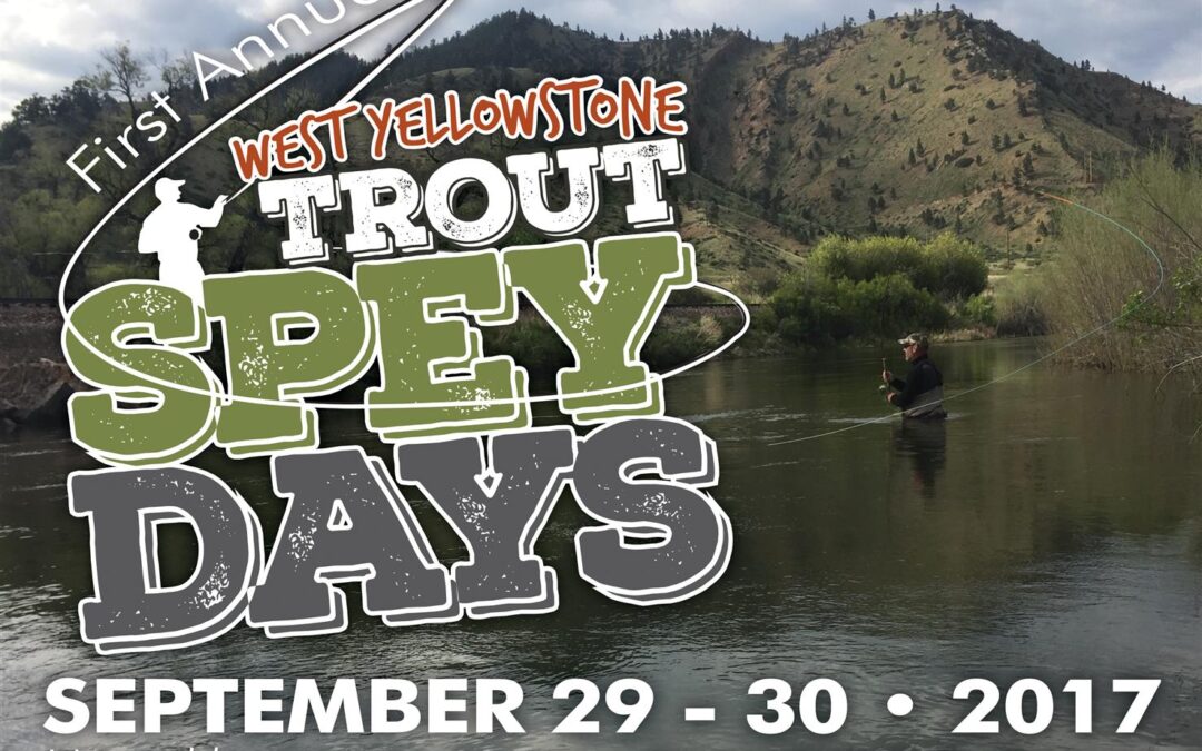 West Yellowstone Trout Spey Days 2017