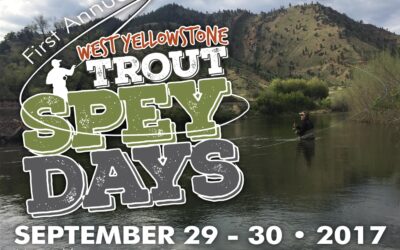 West Yellowstone Trout Spey Days 2017