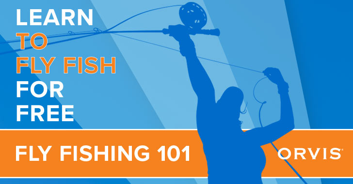 ORVIS Fly Fishing 101 Classes Hosted by Big Sky Anglers – 2018 Schedule