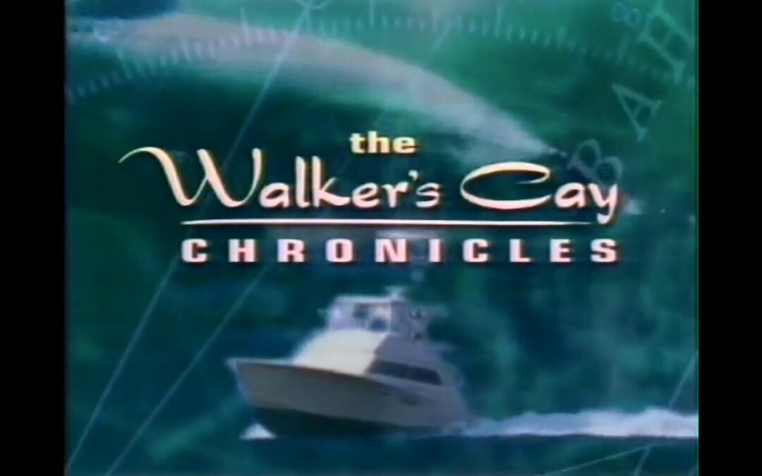 Remembering the Walker’s Cay Chronicles