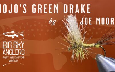 BSA’s Top Producing Green Drake Fly Pattern – JoJo’s Green Drake
