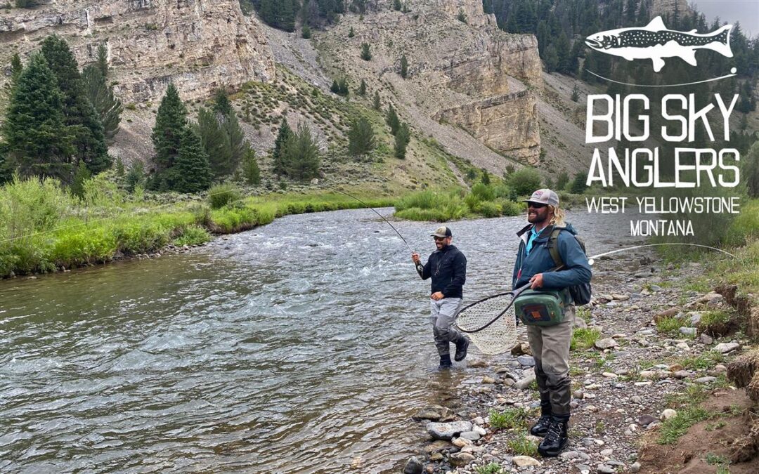 BIG SKY ANGLERS WEEKLY FISHING REPORT – 8/12/2021